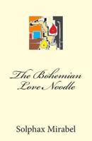 The Bohemian Love Noodle