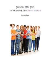 Boy Girl Girl Boy! The Who's Who Book Of Gender Diversity