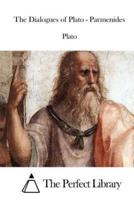The Dialogues of Plato - Parmenides