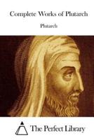 Complete Works of Plutarch