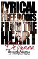 Lyrical Freedoms from the Heart by De'vonna Bentley Pittman