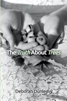 The Truth About Trees