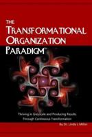 The Transformational Organization Paradigm
