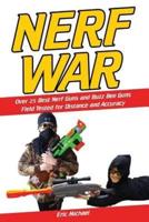 Nerf War [Color Nerf Blaster Photographs]