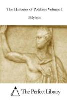 The Histories of Polybius Volume I