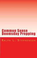 Common Sense Doomsday Prepping