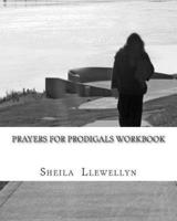Prayers for Prodigals Workbook
