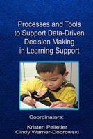 Processes and Tools to Support Data-Driven Decision Making in Learning Support
