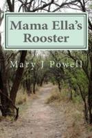 Mama Ella's Rooster