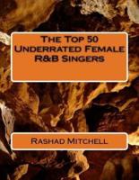 The Top 50 Underrated Female R&B Singers
