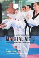 Unconventional Mental Toughness Training for Martial Arts