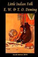 Little Indian Folk E. W. & T. O. Deming