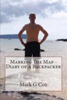 Marking The Map - Diary of a Backpacker