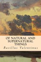 Of Natural and Supernatural Things