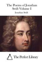 The Poems of Jonathan Swift Volume I