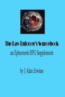 The Law Enforcer's Sourcebook