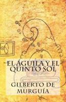 El Aguila Y El Quinto Sol