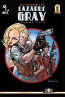 The Adventures of Lazarus Gray Volume Five