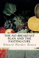 The No Breakfast Plan and the Fasting-Cure