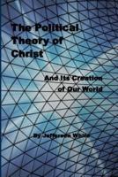 The Political Theory of Christ