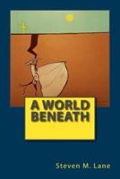 A World Beneath