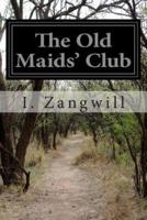 The Old Maids' Club