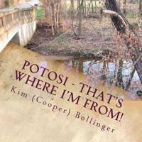 Potosi - That's Where I'm From!