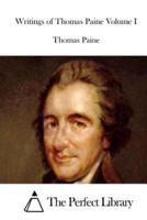 Writings of Thomas Paine Volume I