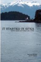 It Started In Sitka