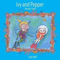 Ivy and Pepper