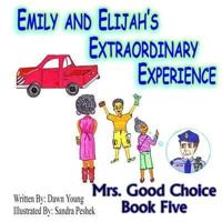 Emily and Elijah's Extraordinary Experience