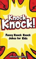 Knock Knock! 150+ Knock Knock Jokes for Kids