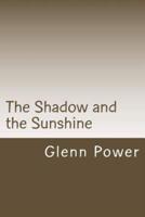The Shadow and the Sunshine