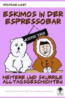 Eskimos in Der Espressobar