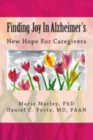 Finding Joy In Alzheimer's