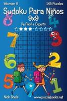 Sudoku Clásico Para Niños 9X9 - De Fácil a Experto - Volumen 8 - 145 Puzzles