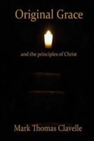 Original Grace and The Principles of Christ