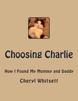 Choosing Charlie