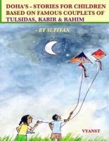 Doha's - Stories for Children Based on Famous Couplets of Tulsidas, Kabir & Rahim