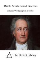 Briefe Schillers Und Goethes