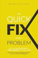 The Quick Fix To Any Problem