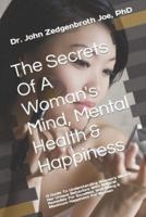 The Secrets of a Woman's Mind, Mental Health & Happiness