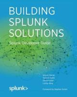 Building Splunk Solutions