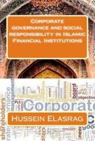 Corporate Governance and Social Responsibility in Islamic Financial Institutions