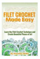 Filet Crochet Made Easy