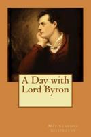 A Day With Lord Byron