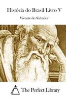 História Do Brasil Livro V