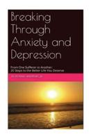 Breaking Through Anxiety and Depression