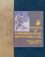 Ghosts of Kanmubong Ridge North Korea--1951