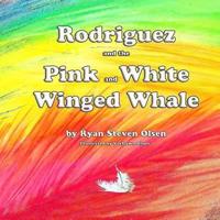 Rodriguez & The Pink and White Winged Whale